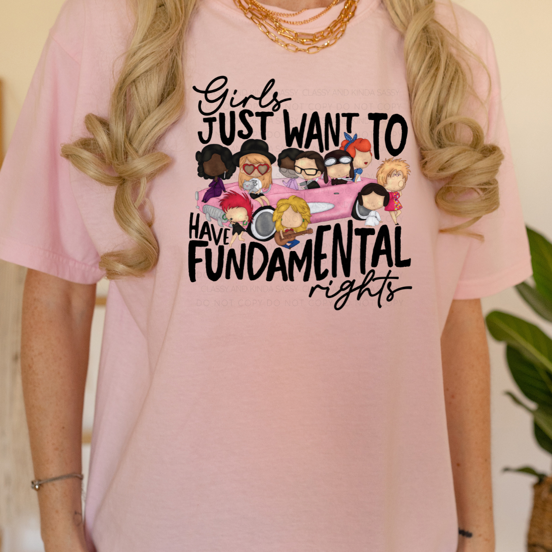 Girls Just Want To Have Fundamental Rights Tee