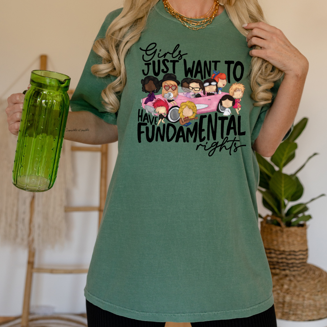 Girls Just Want To Have Fundamental Rights Tee