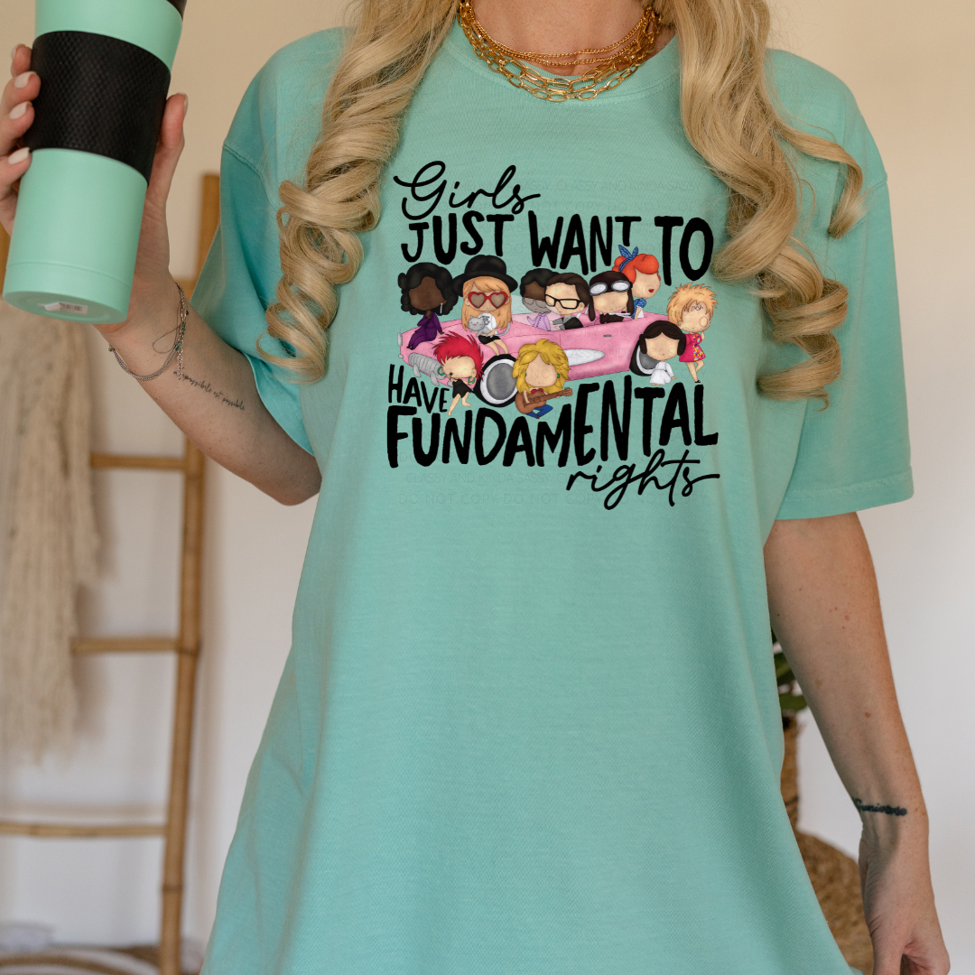 Girls Just Want To Have Fundamental Rights Tee