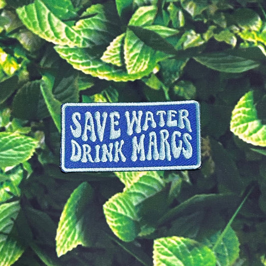 Save Water Drink Margs Patch