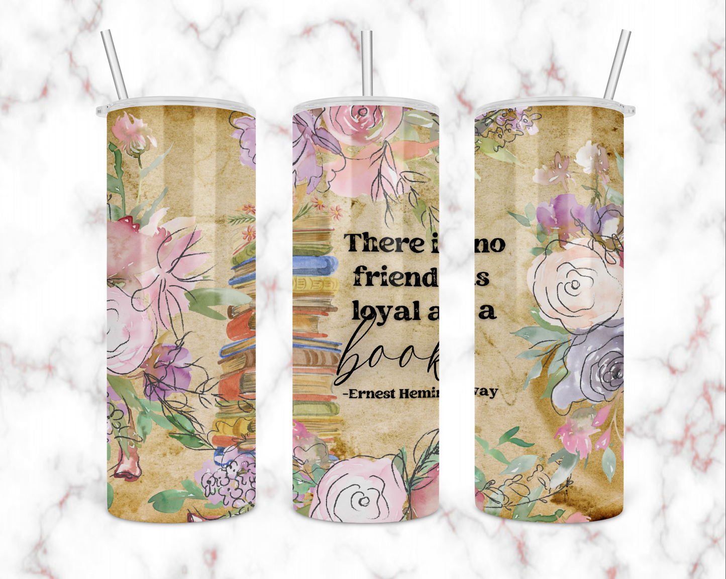 There Is No Friend As Loyal As A Book Tumbler