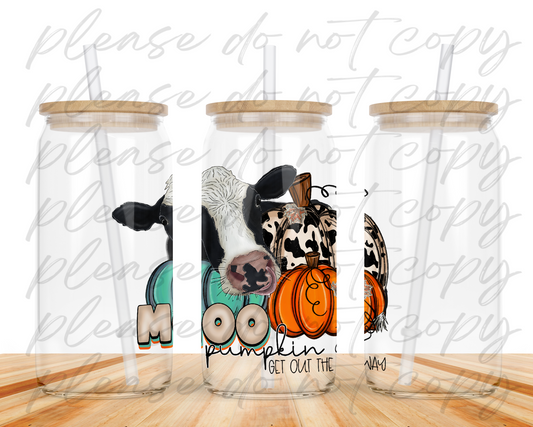 Moo Pumpkin Get Out The Way Glass Can
