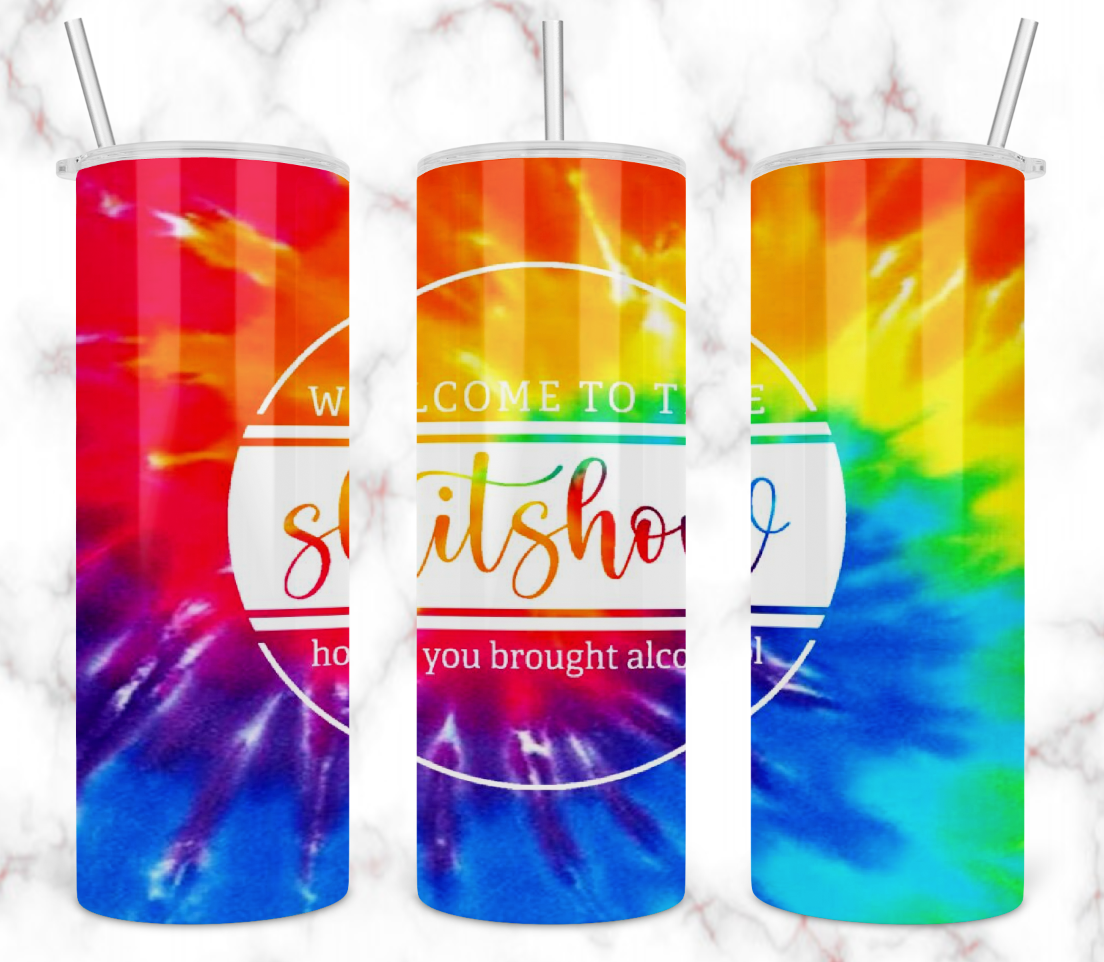 Welcome To The Shit Show Tie Dye Tumbler